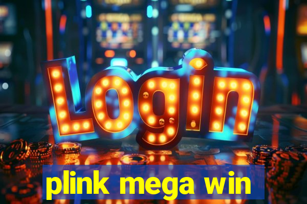 plink mega win