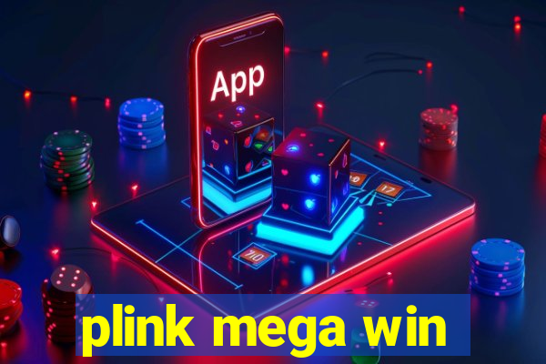 plink mega win