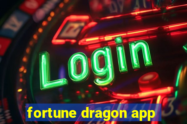 fortune dragon app