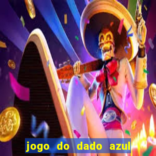 jogo do dado azul e vermelho