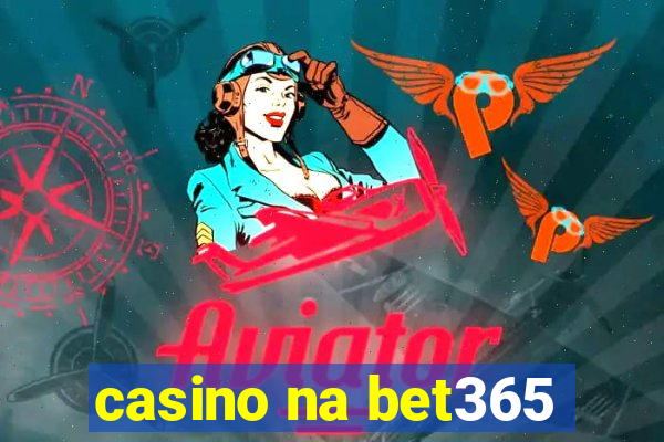 casino na bet365