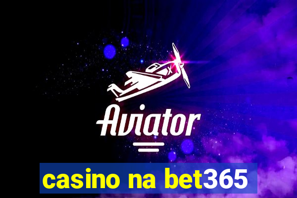 casino na bet365