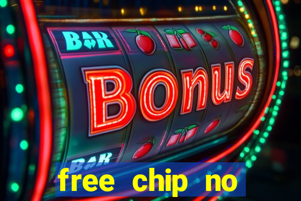 free chip no deposit casinos