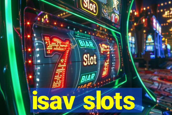 isav slots