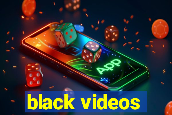 black videos