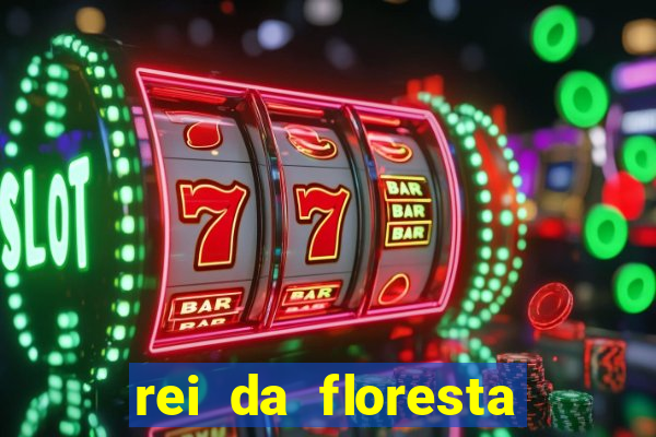 rei da floresta slot download