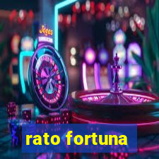 rato fortuna