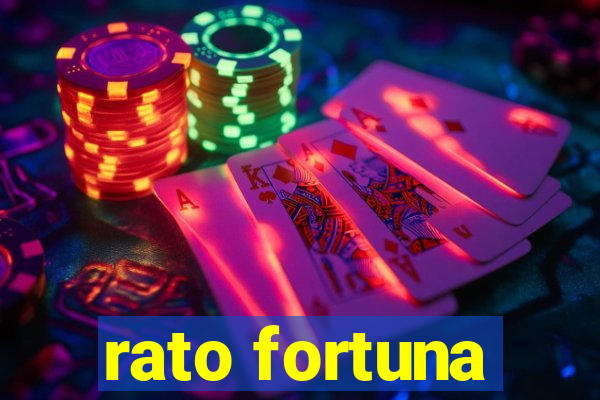 rato fortuna