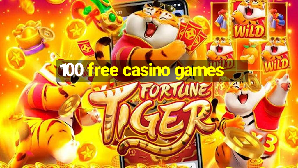 100 free casino games