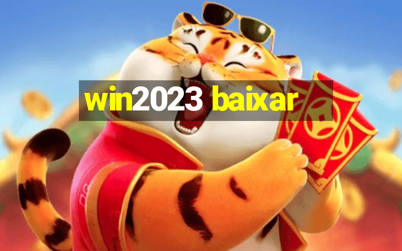 win2023 baixar