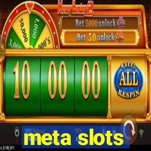 meta slots