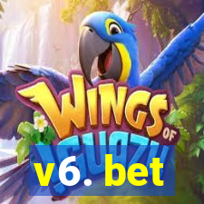 v6. bet