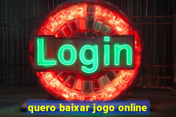 quero baixar jogo online