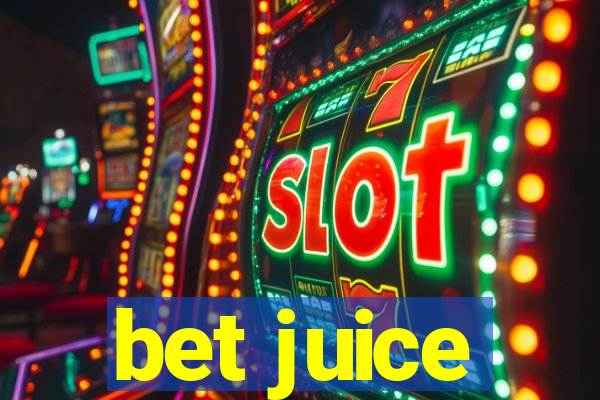 bet juice