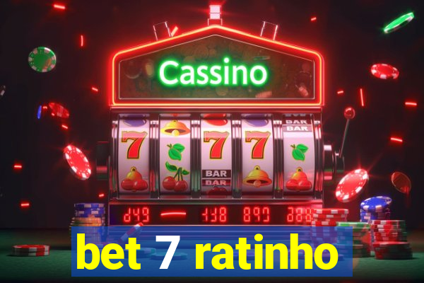 bet 7 ratinho