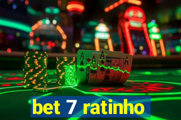 bet 7 ratinho