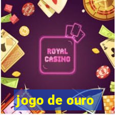 jogo de ouro