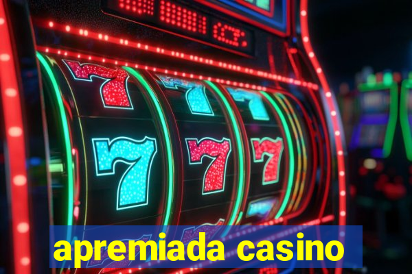 apremiada casino