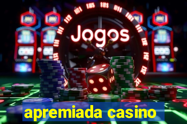 apremiada casino