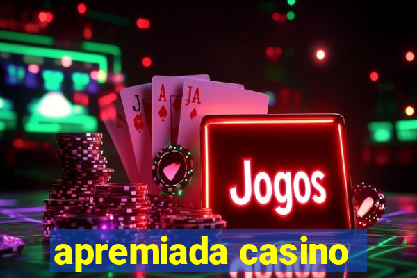 apremiada casino