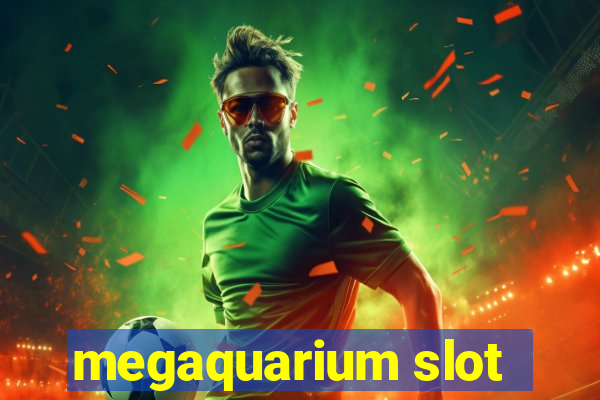 megaquarium slot