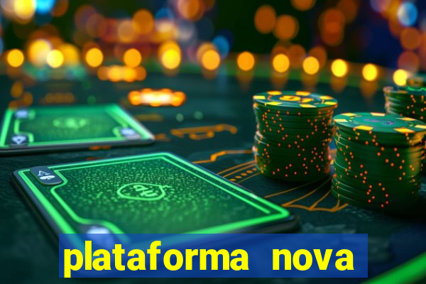 plataforma nova pagando no cadastro casino