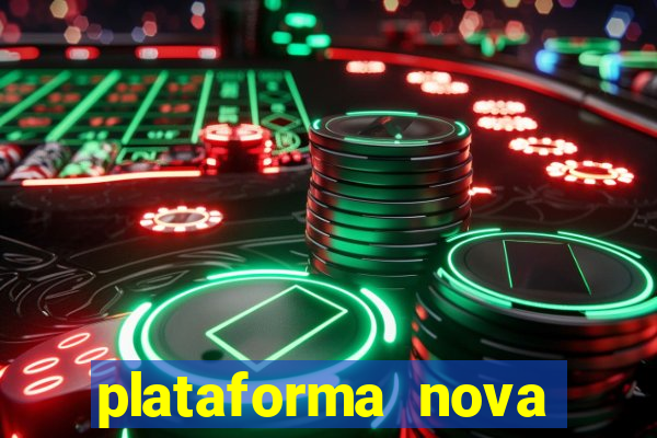 plataforma nova pagando no cadastro casino