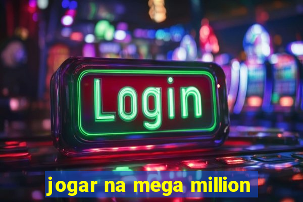 jogar na mega million