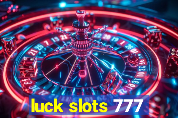 luck slots 777