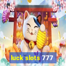 luck slots 777