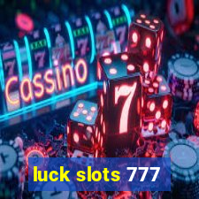 luck slots 777