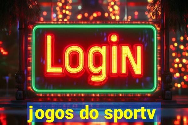 jogos do sportv