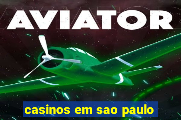 casinos em sao paulo