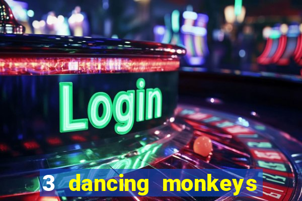 3 dancing monkeys slot demo