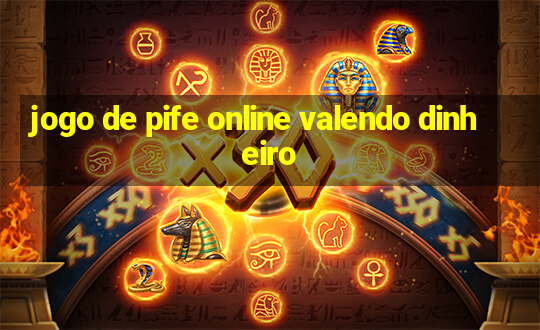 jogo de pife online valendo dinheiro