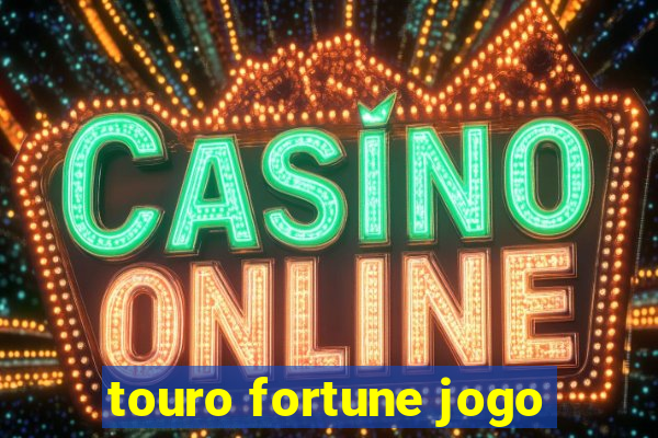 touro fortune jogo