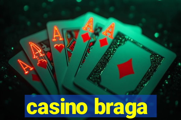 casino braga