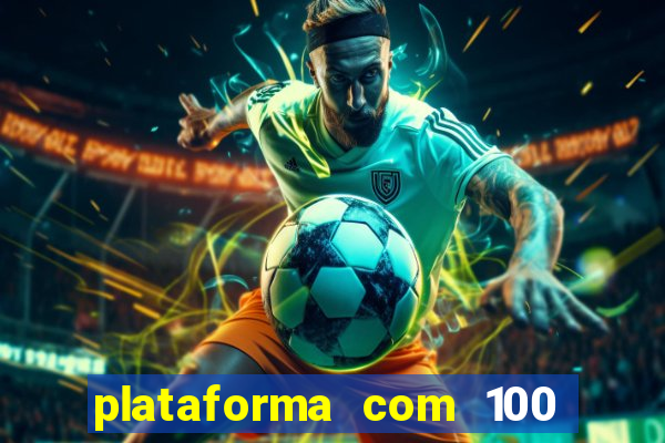 plataforma com 100 de bonus