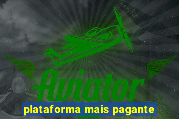 plataforma mais pagante