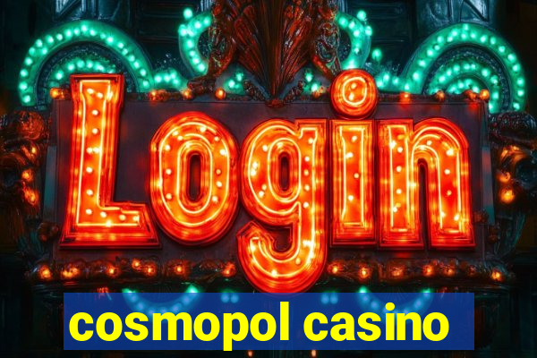 cosmopol casino