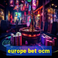 europe bet ocm