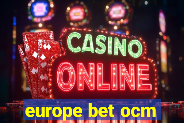 europe bet ocm