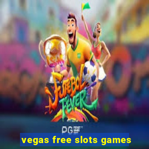 vegas free slots games