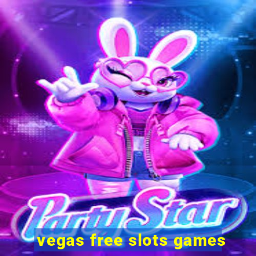 vegas free slots games