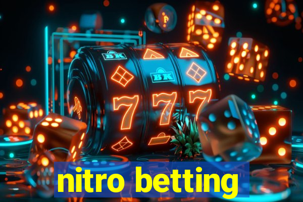 nitro betting