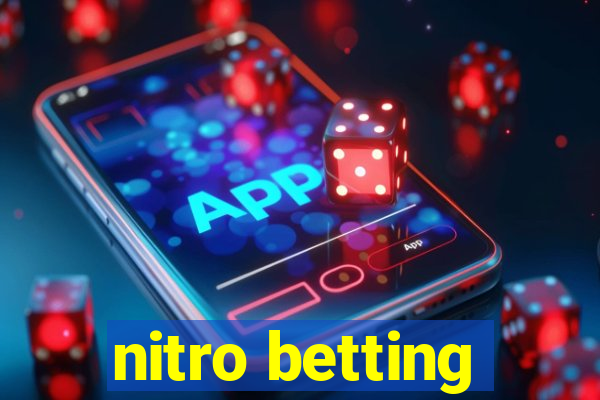 nitro betting