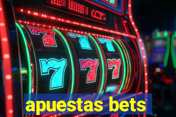 apuestas bets