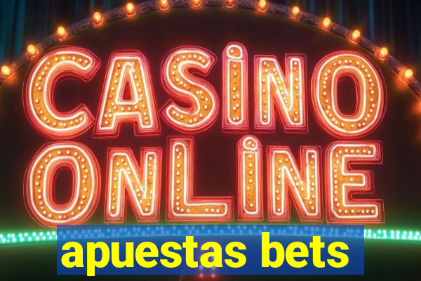 apuestas bets