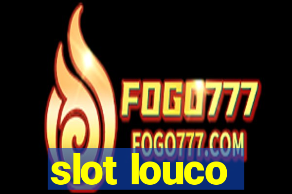 slot louco