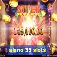 alano 35 slots